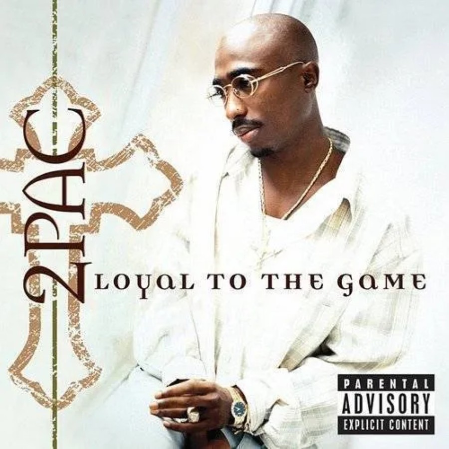 2 PAC/LOYAL TO THE GAME