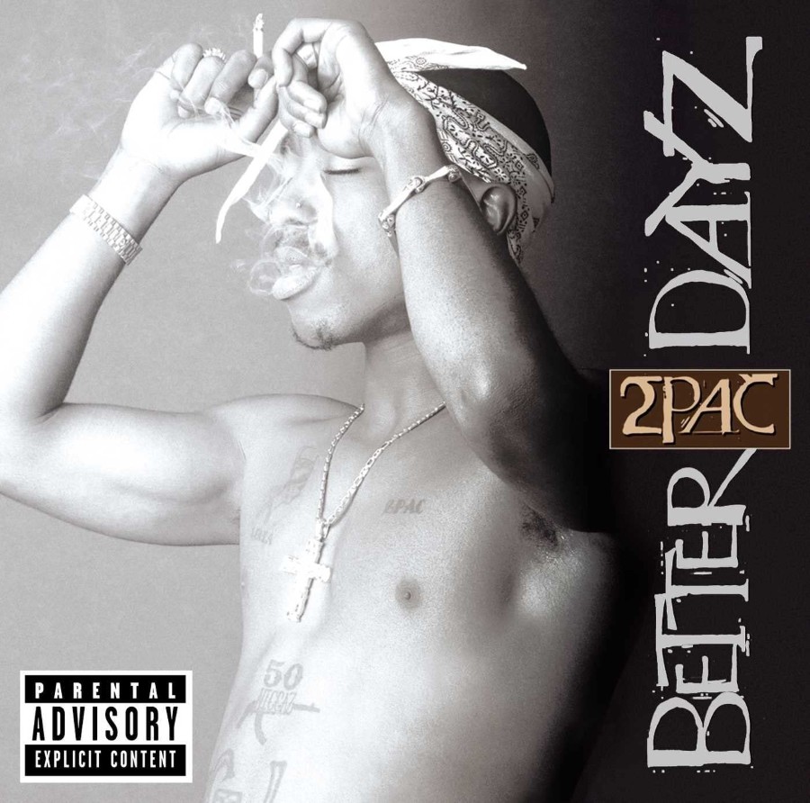 2 PAC/BETTER DAYZ